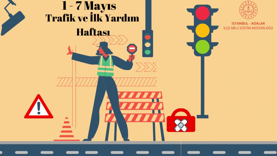 Trafik ve İlk Yardım Haftası (1-7 Mayıs)