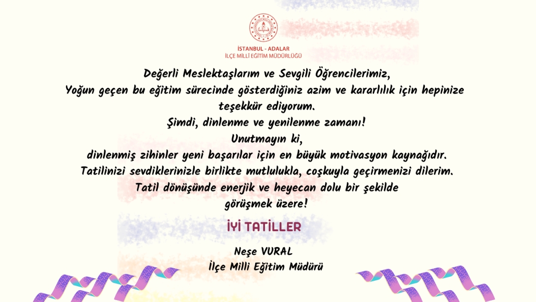 İLÇE MİLLÎ EĞİTİM MÜDÜRÜMÜZ NEŞE VURAL'IN  YARIYIL TATİLİ MESAJI