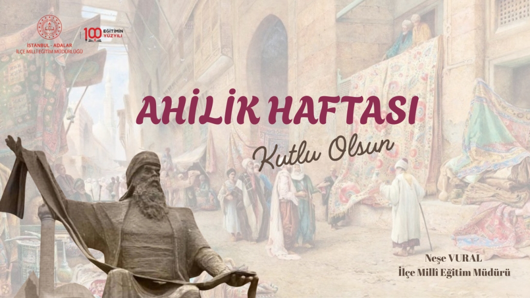 AHİLİK HAFTASI KUTLU OLSUN